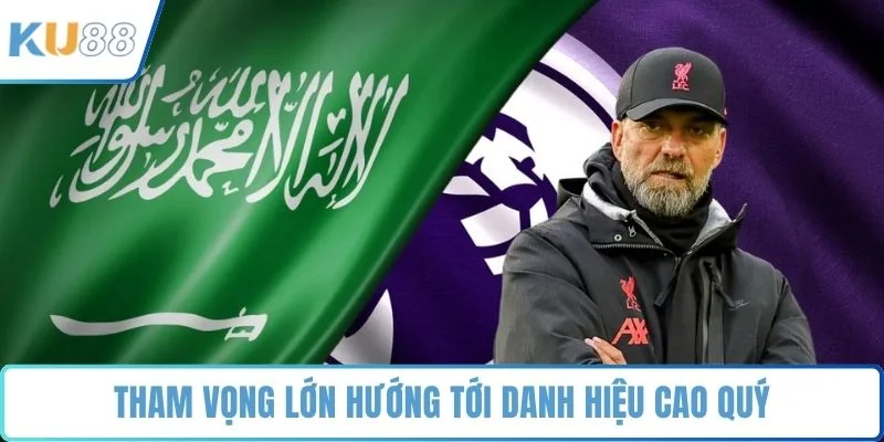 Tham vọng lớn hướng tới danh hiệu cao quý