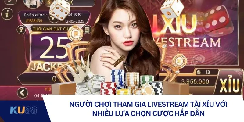 Người chơi tham gia livestream tài xỉu với nhiều lựa chọn cược hấp dẫn Người chơi tham gia livestream tài xỉu với nhiều lựa chọn cược hấp dẫn