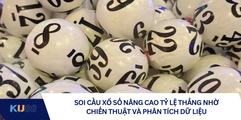 Soi cầu xổ số nâng cao tỷ lệ thắng nhờ chiến thuật và phân tích dữ liệu Soi cầu xổ số nâng cao tỷ lệ thắng nhờ chiến thuật và phân tích dữ liệu